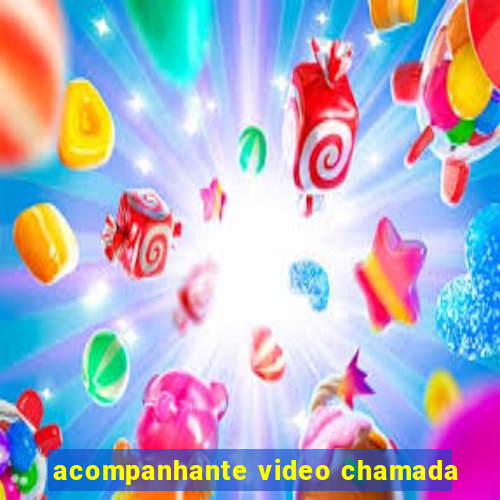 acompanhante video chamada